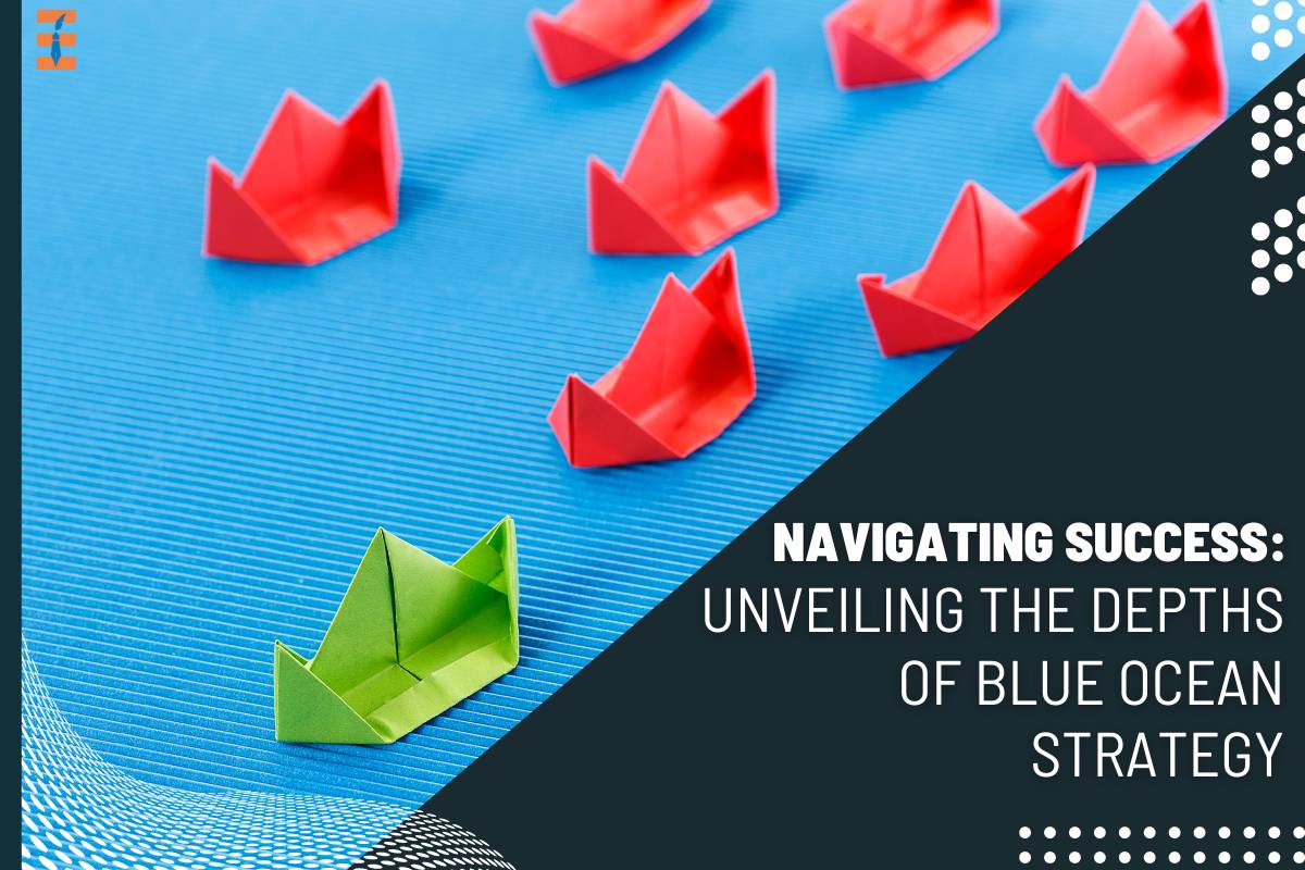 Navigating Success: Unveiling the Depths of Blue Ocean Strategy