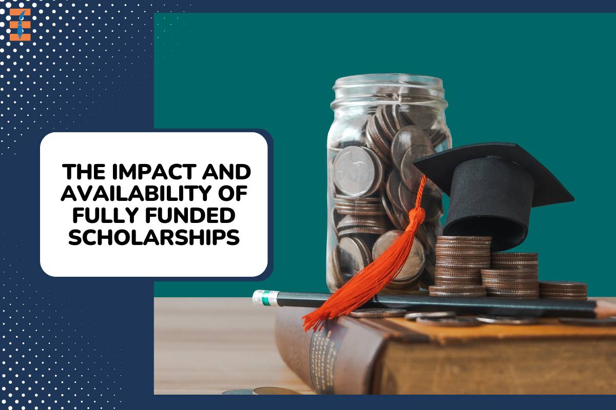 The Impact and Availability of Fully Funded Scholarships
