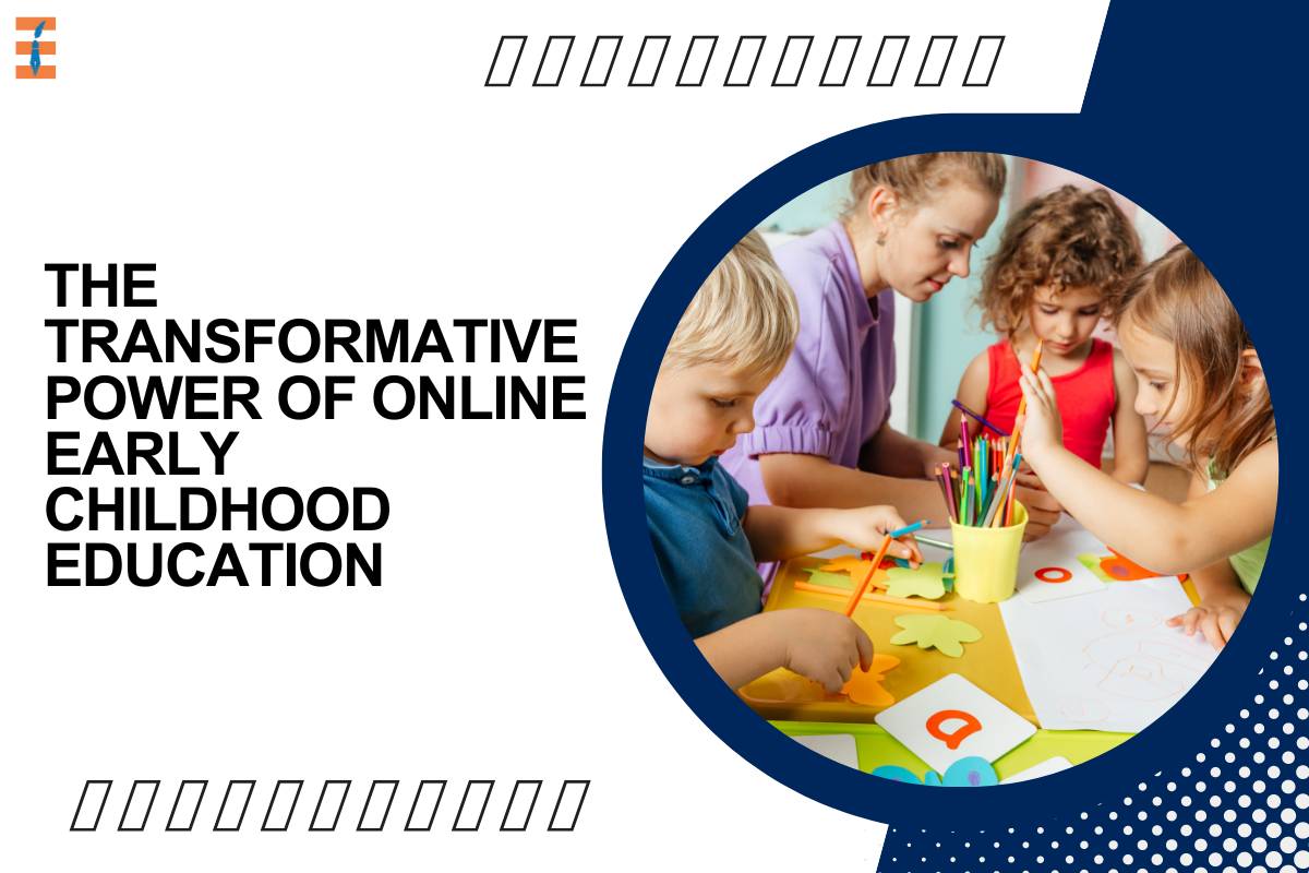 The Transformative Power of Online Early Childhood Education