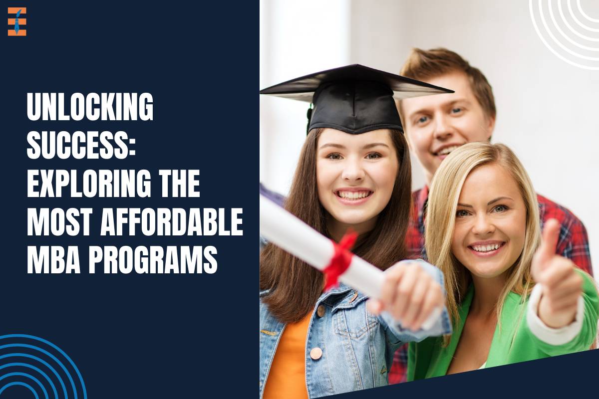 Unlocking Success: Exploring the Most Affordable MBA Programs