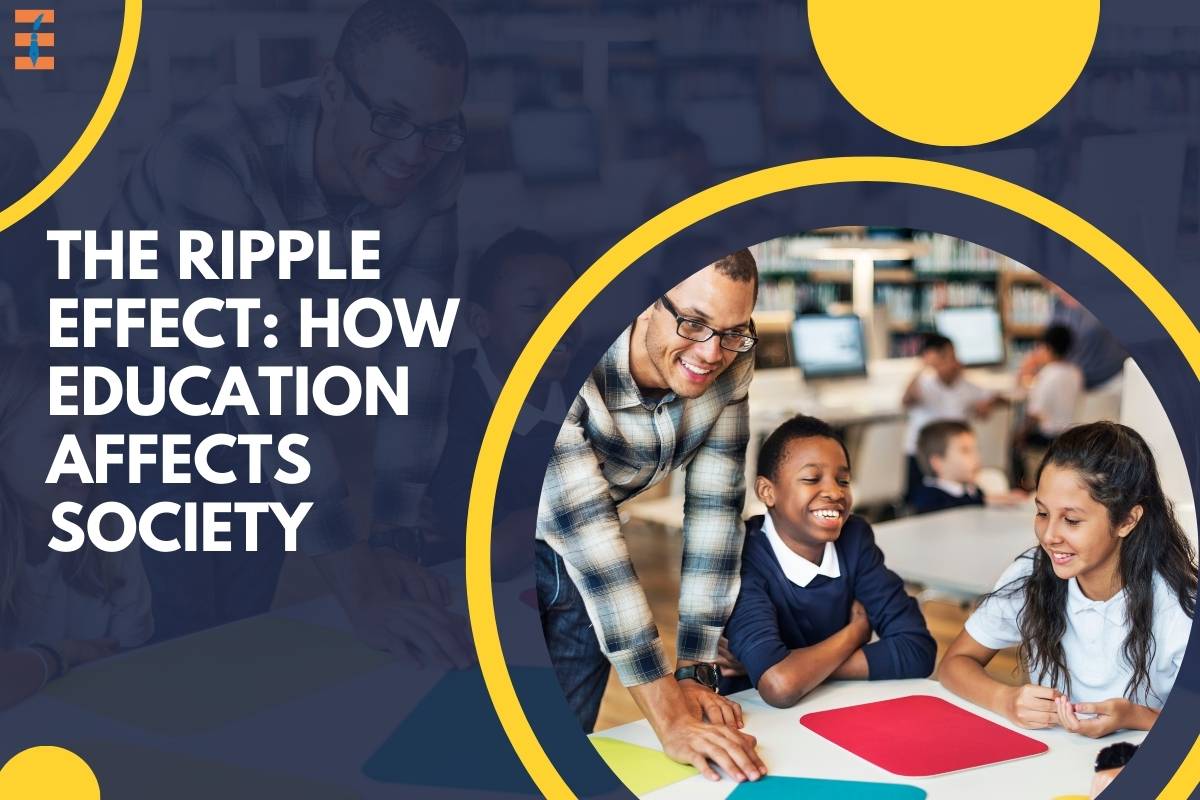 The Ripple Effect: How Education Affects Society