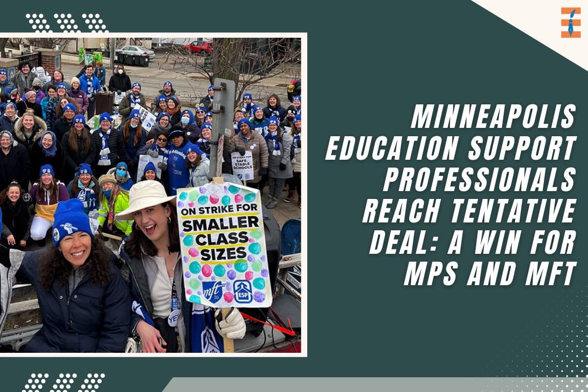Minneapolis Education Support Professionals Reach Tentative Deal: A Win for MPS and MFT
