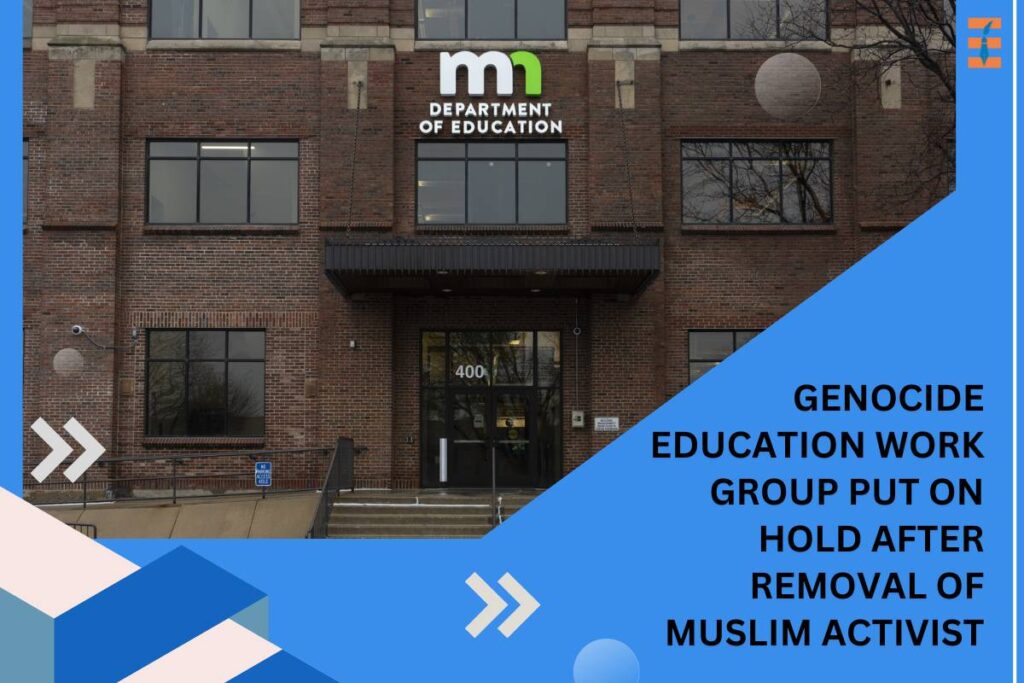 Genocide Education Work Group Put on Hold After Removal of Muslim Activist | Future Education Magazine