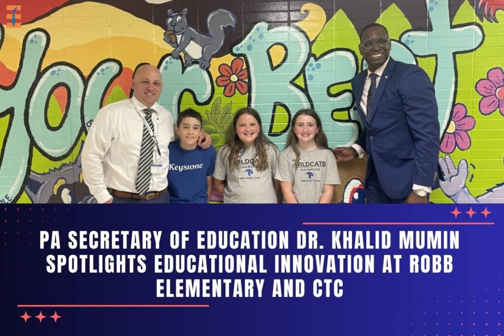 PA Education Secretary Dr. Khalid Mumin Highlights Innovation at Robb Elementary | Future Education Magazine