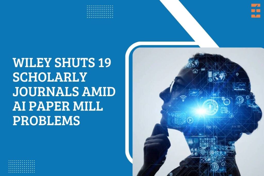 Wiley Shuts 19 Scholarly Journals Amid AI Paper Mill Problems | Future Education Magazine
