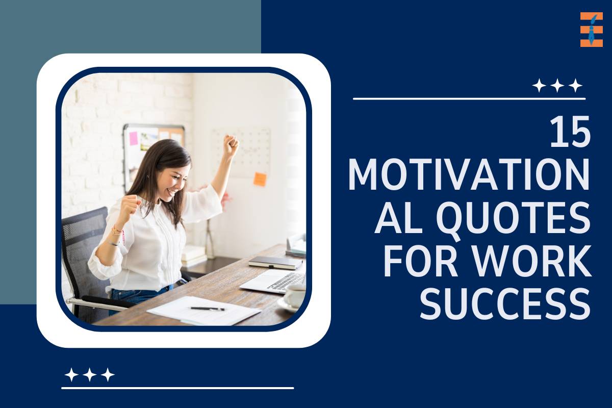 15 Motivational Quotes for Work Success