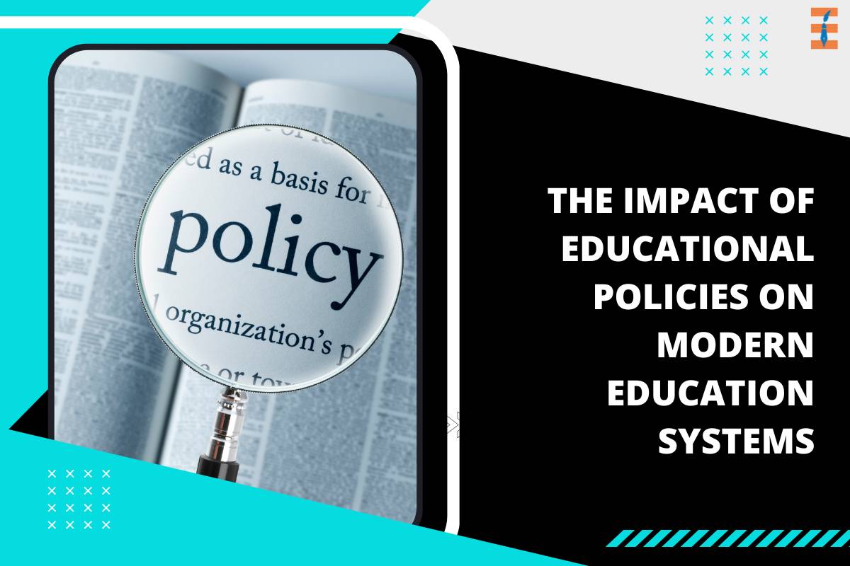 The Impact of Educational Policies on Modern Education Systems