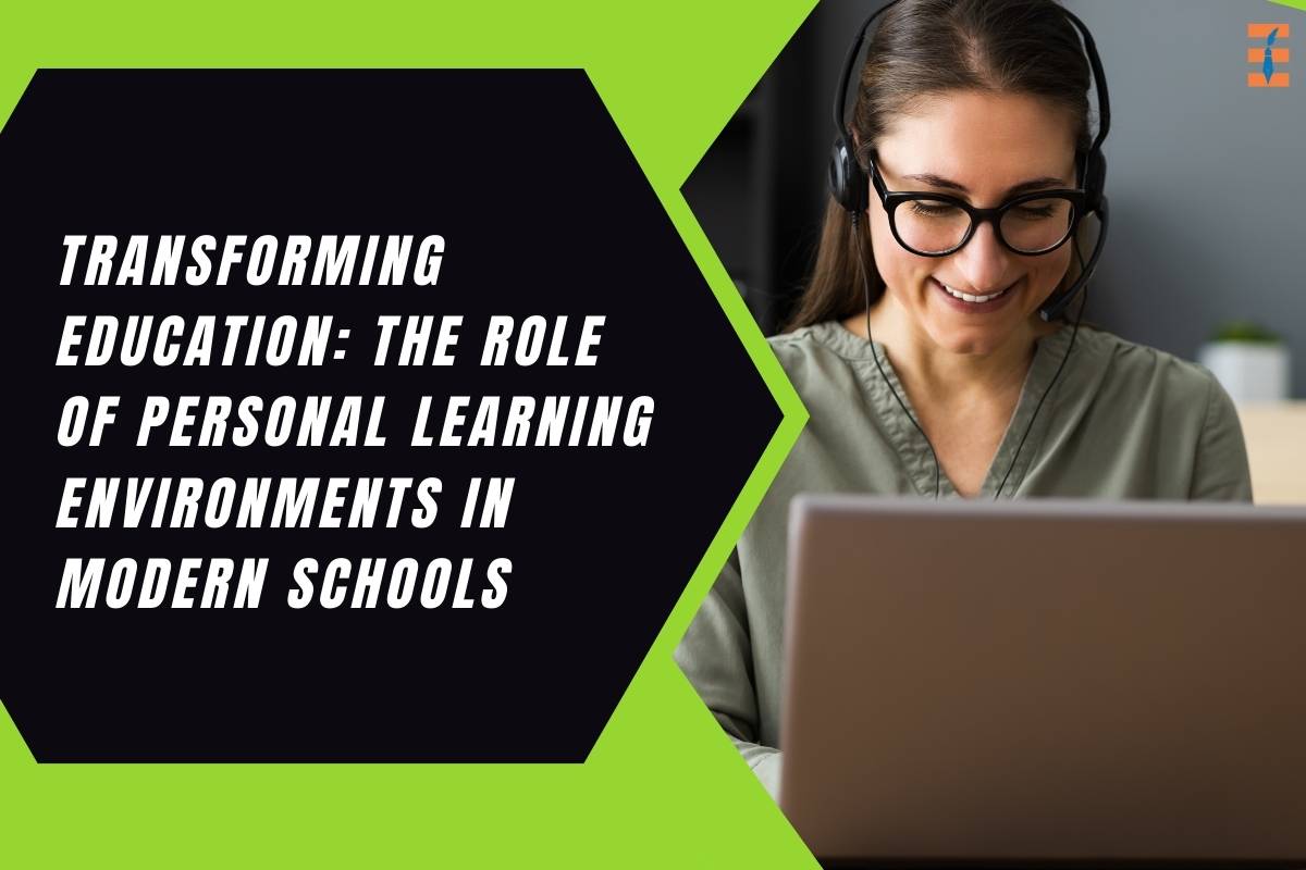 Transforming Education: The Role of Personal Learning Environments in Modern Schools