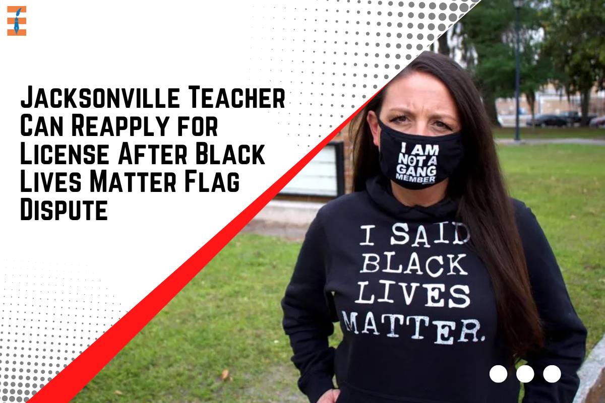 Jacksonville Teacher Can Reapply for License After Black Lives Matter Flag Dispute