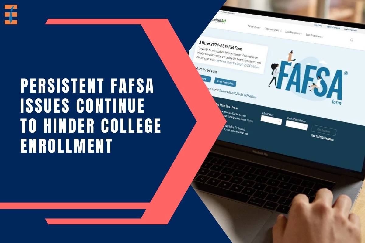 Persistent FAFSA Issues Continue to Hinder College Enrollment
