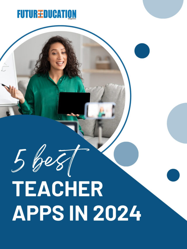 5 Best Teacher Apps in 2024 | Future Education Magazine