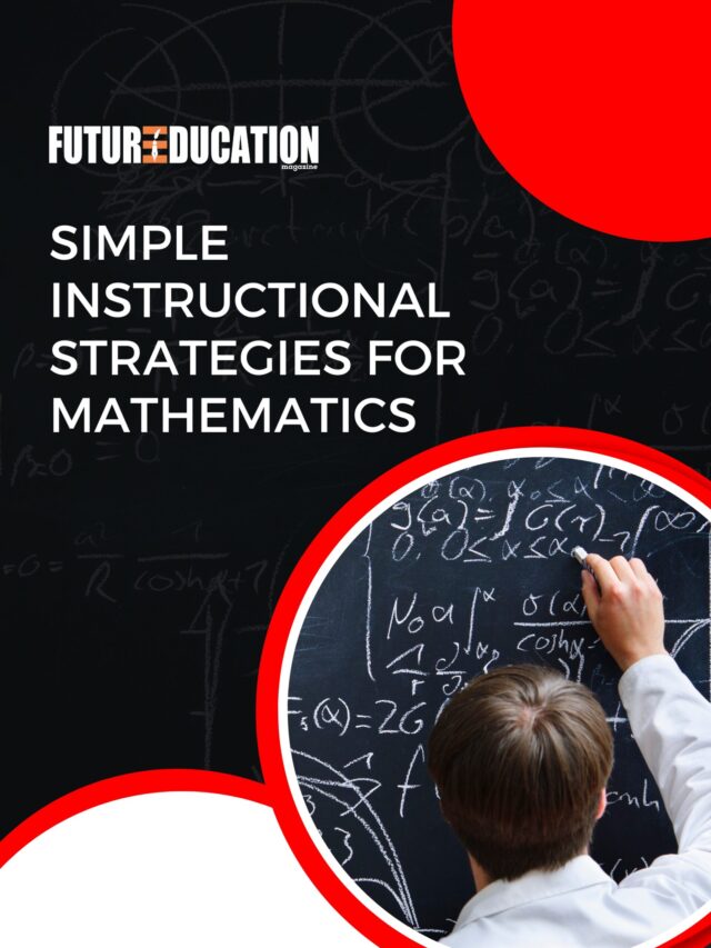 Simple Instructional Strategies for Mathematics | Future Education Magazine