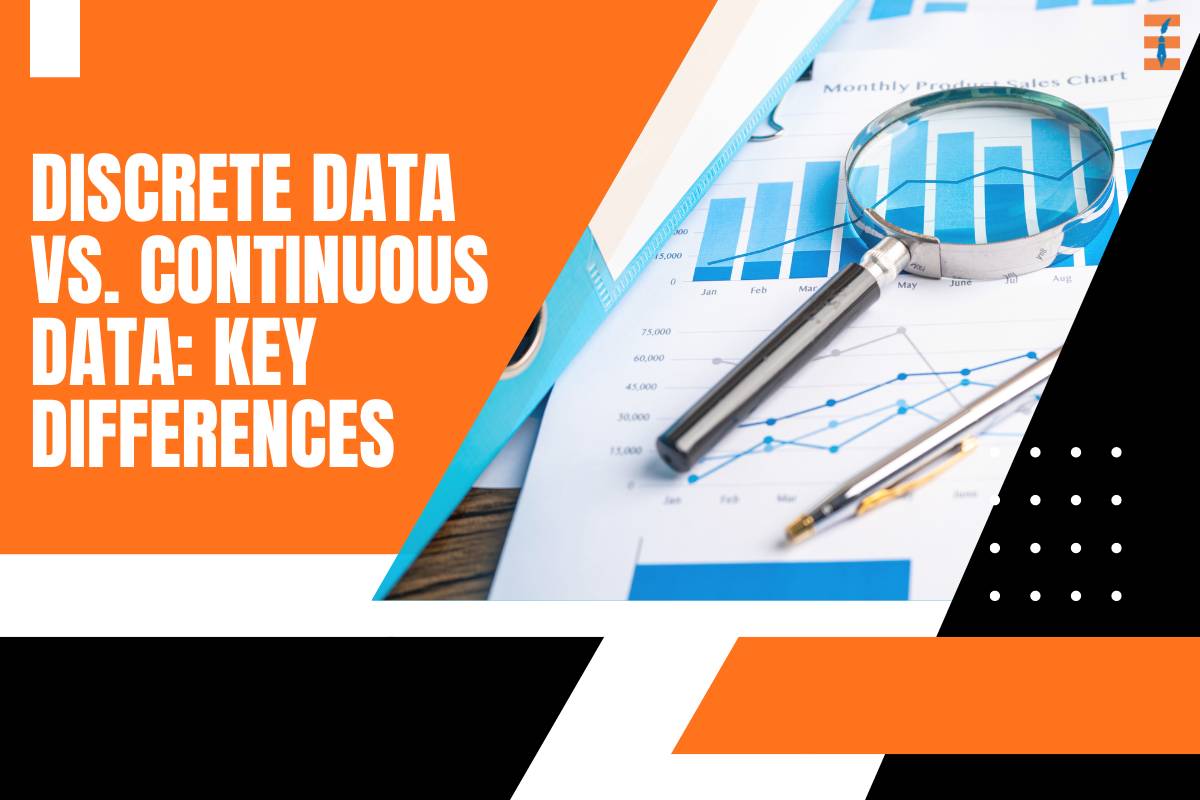 Discrete Data vs. Continuous Data: Key Differences
