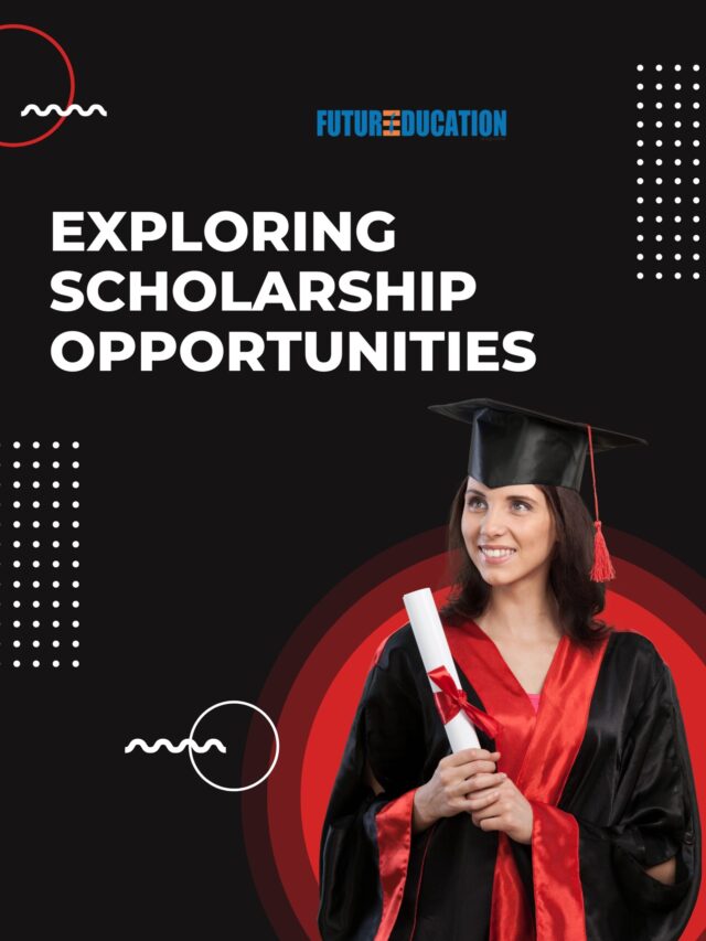 Exploring Scholarship Opportunities | Future Education Magazine