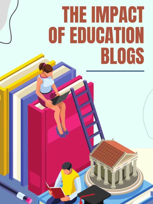 The Impact of Education Blogs |Future Education Magazine