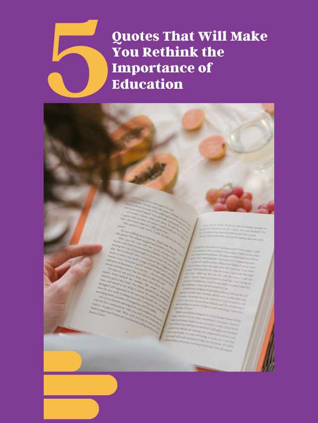 5 Quotes That Will Make You Rethink why Education is important | Future Education Magazine