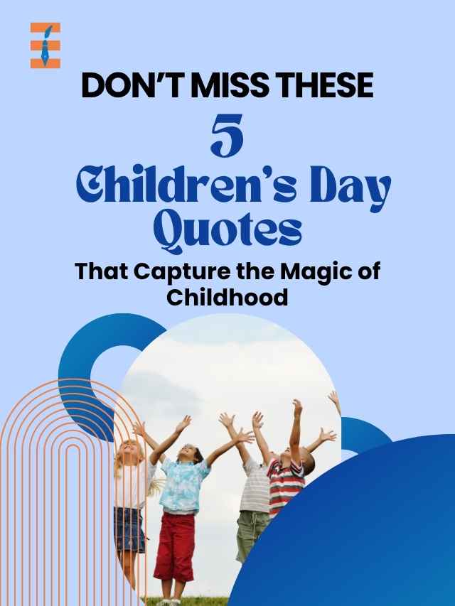 101 Children’s Day Quotes That Capture the True Magic of Childhood | Future Education Magazine