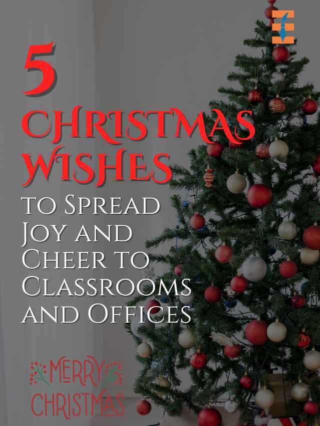 150+ Christmas Wishes to Spread Joy and Cheer in Classrooms and Offices | Future Education Magazine