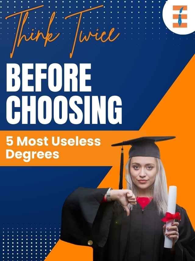 Think Twice Before Choosing Most Useless Degrees | Future Education Magazine