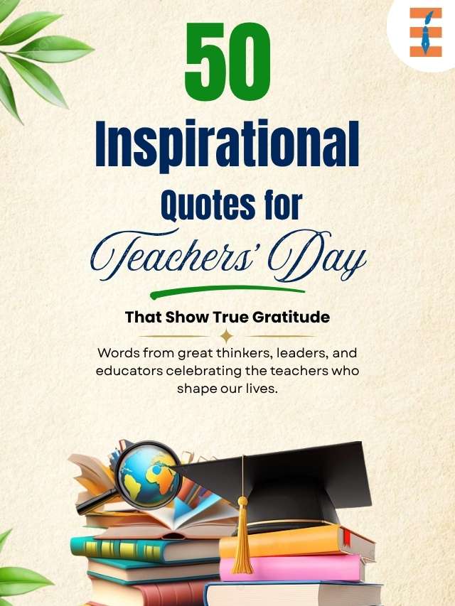 50 Best Quotes for Teachers’ Day to Show True Gratitude